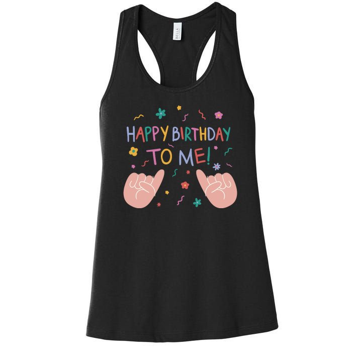 Happy Birthday To Me Women's Racerback Tank