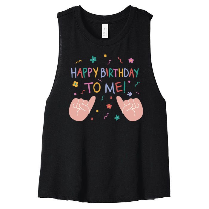 Happy Birthday To Me Women's Racerback Cropped Tank