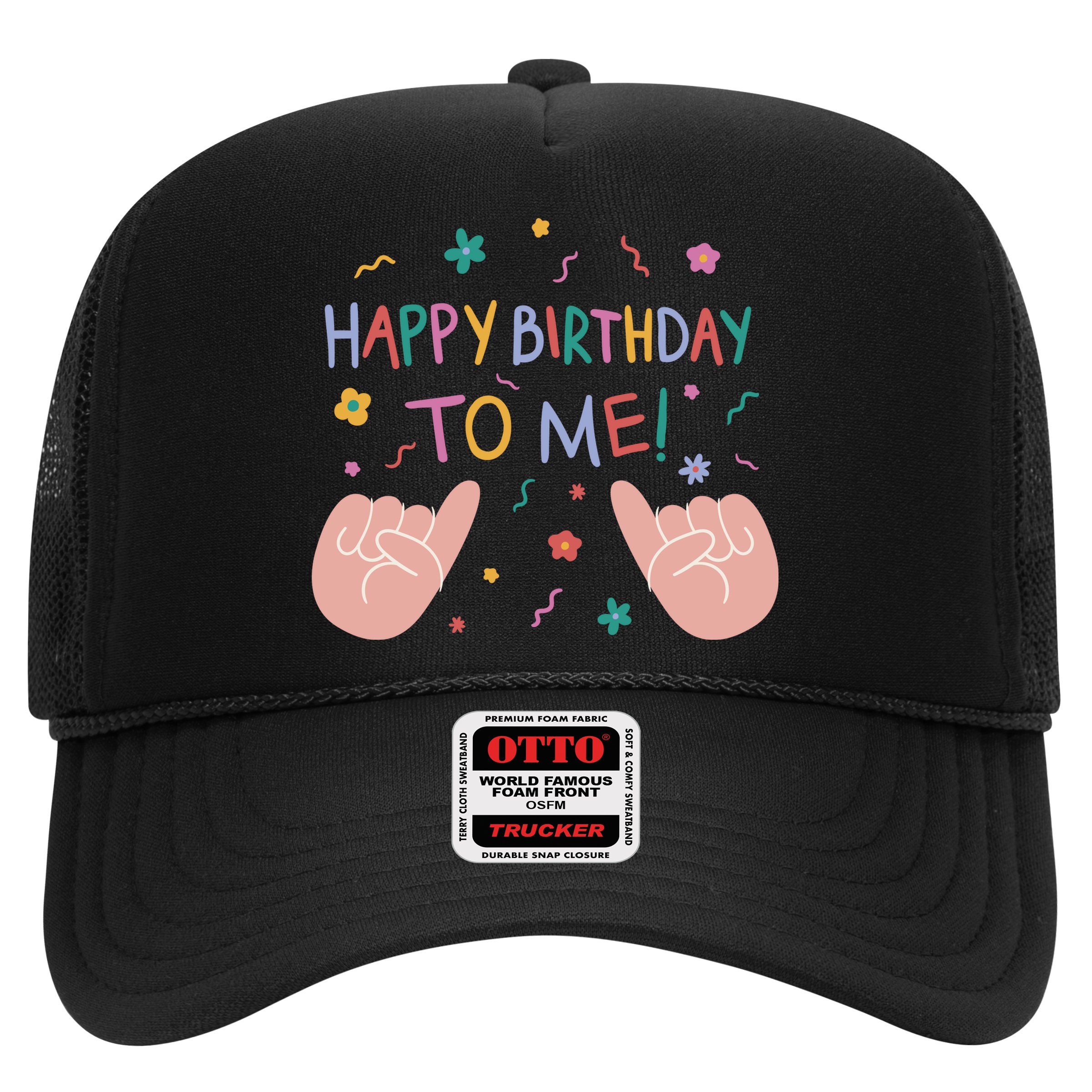 Happy Birthday To Me Hat