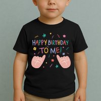 Happy Birthday To Me Toddler T-Shirt
