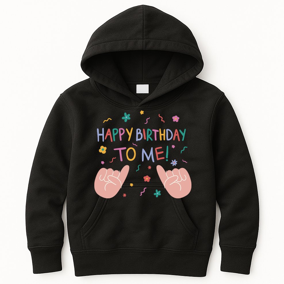 Happy Birthday To Me Kids Hoodie