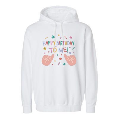 Happy Birthday To Me Garment-Dyed Fleece Hoodie