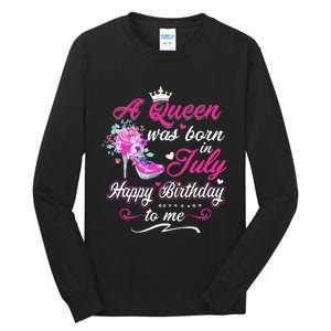 Happy Birthday To Me! A Queen Was Born In July Birthday Gift Tall Long Sleeve T-Shirt