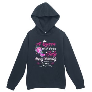 Happy Birthday To Me! A Queen Was Born In July Birthday Gift Urban Pullover Hoodie