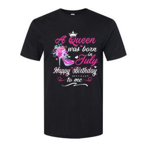 Happy Birthday To Me! A Queen Was Born In July Birthday Gift Softstyle CVC T-Shirt