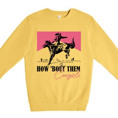 How Bout Them Cowgirls Boy Aint They Somethin Premium Crewneck Sweatshirt