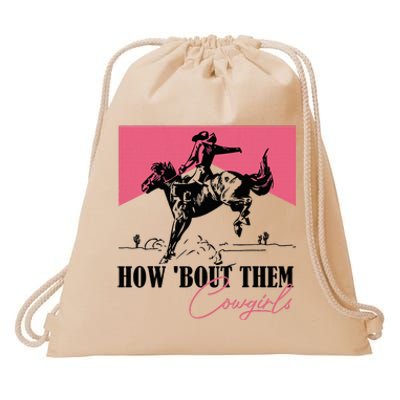 How Bout Them Cowgirls Boy Aint They Somethin Drawstring Bag