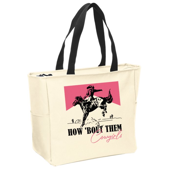 How Bout Them Cowgirls Boy Aint They Somethin Zip Tote Bag