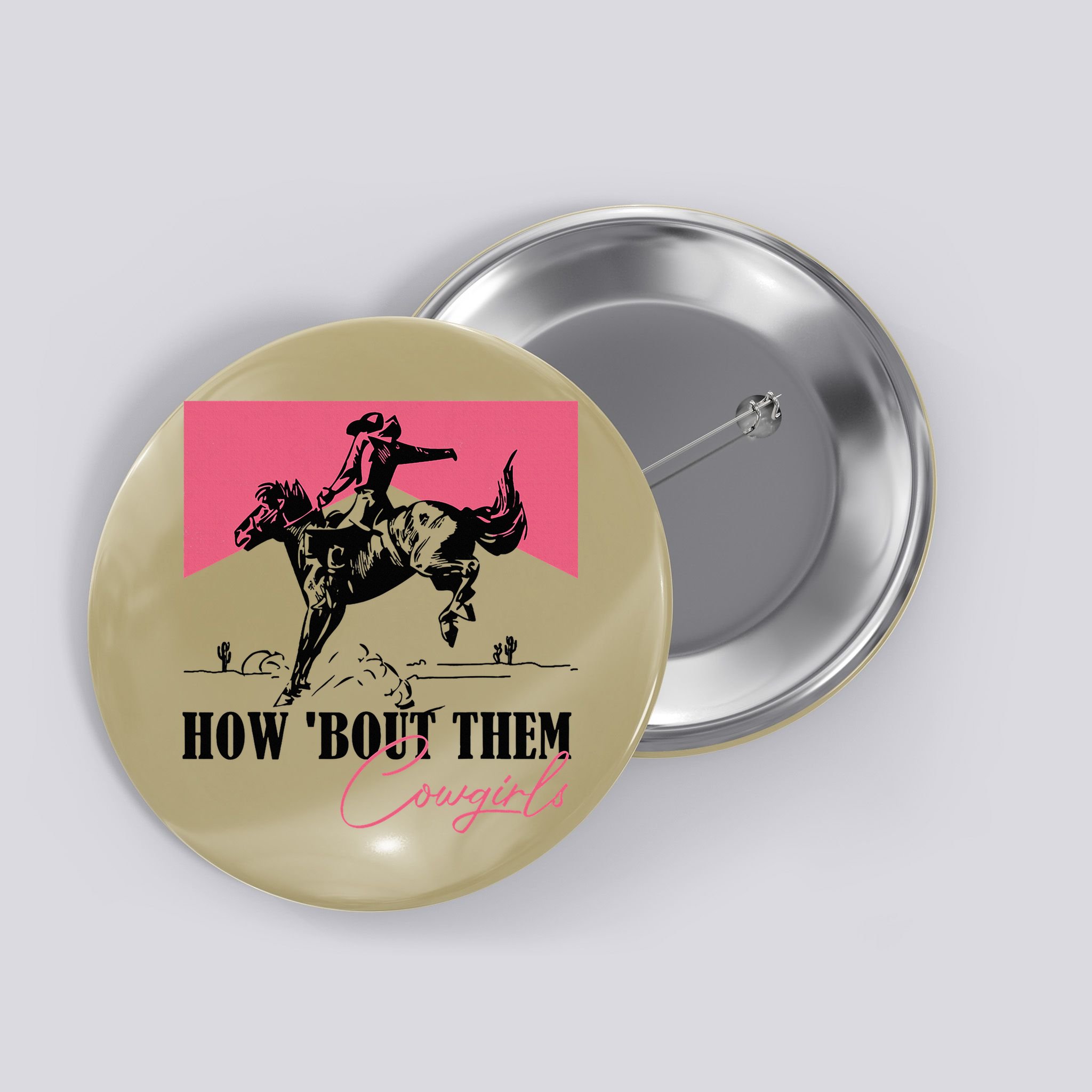 How Bout Them Cowgirls Boy Aint They Somethin Button