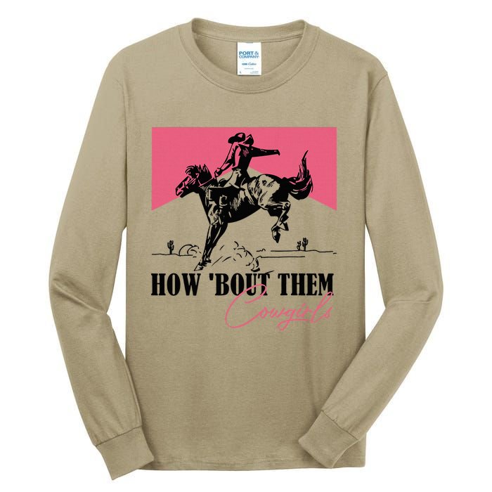 How Bout Them Cowgirls Boy Aint They Somethin Tall Long Sleeve T-Shirt