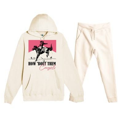 How Bout Them Cowgirls Boy Aint They Somethin Premium Hooded Sweatsuit Set