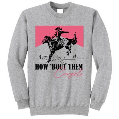 How Bout Them Cowgirls Boy Aint They Somethin Sweatshirt