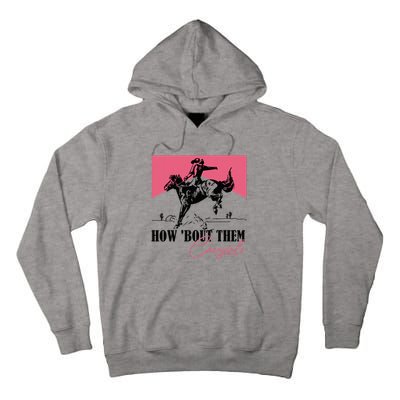 How Bout Them Cowgirls Boy Aint They Somethin Tall Hoodie