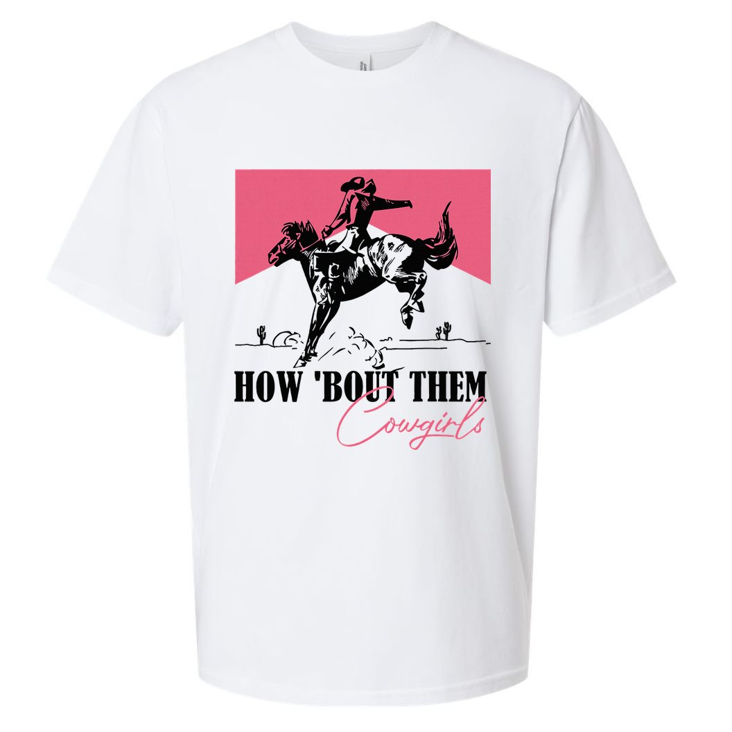 How Bout Them Cowgirls Boy Aint They Somethin Sueded Cloud Jersey T-Shirt