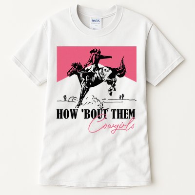 How Bout Them Cowgirls Boy Aint They Somethin Tall T-Shirt
