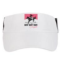 How Bout Them Cowgirls Boy Aint They Somethin Adult Drive Performance Visor