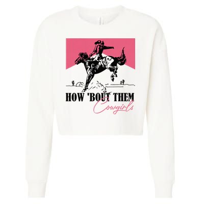 How Bout Them Cowgirls Boy Aint They Somethin Cropped Pullover Crew