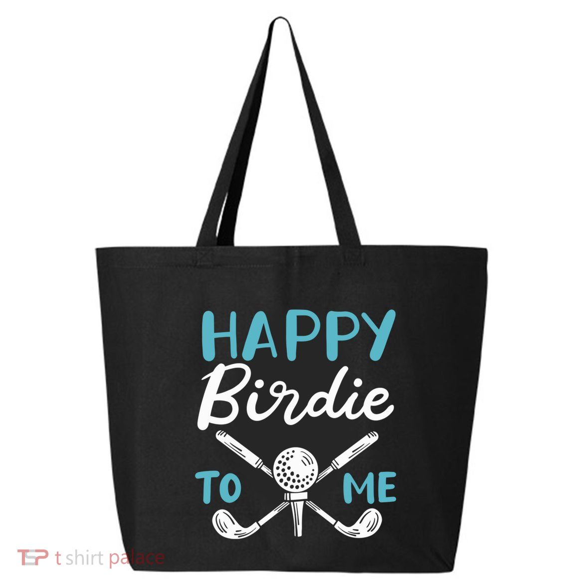 Happy Birdie To Me Golf Player Talk Golfer Golf Sport Lover Gift 25L Jumbo Tote