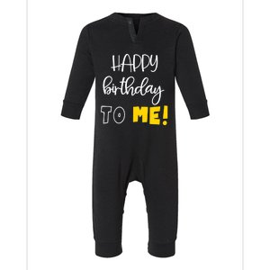 HAPPY BIRTHDAY TO ME Funny Birthday Infant Fleece One Piece