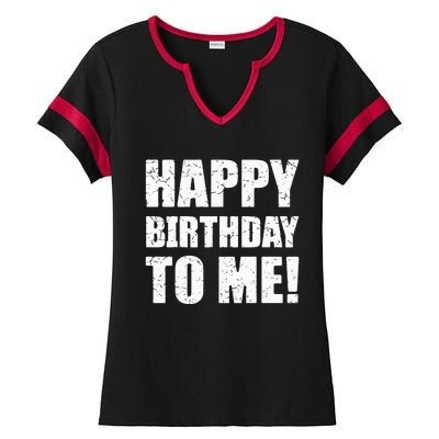 Happy Birthday To Me! Birthday Party Theme Ladies Halftime Notch Neck Tee