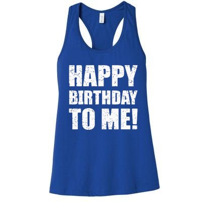 Happy Birthday To Me! Birthday Party Theme Women's Racerback Tank