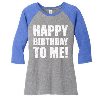 Happy Birthday To Me! Birthday Party Theme Women's Tri-Blend 3/4-Sleeve Raglan Shirt