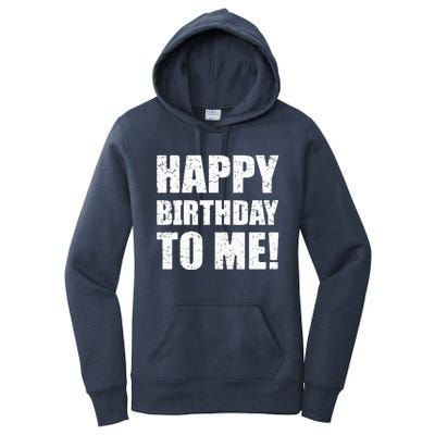 Happy Birthday To Me! Birthday Party Theme Women's Pullover Hoodie