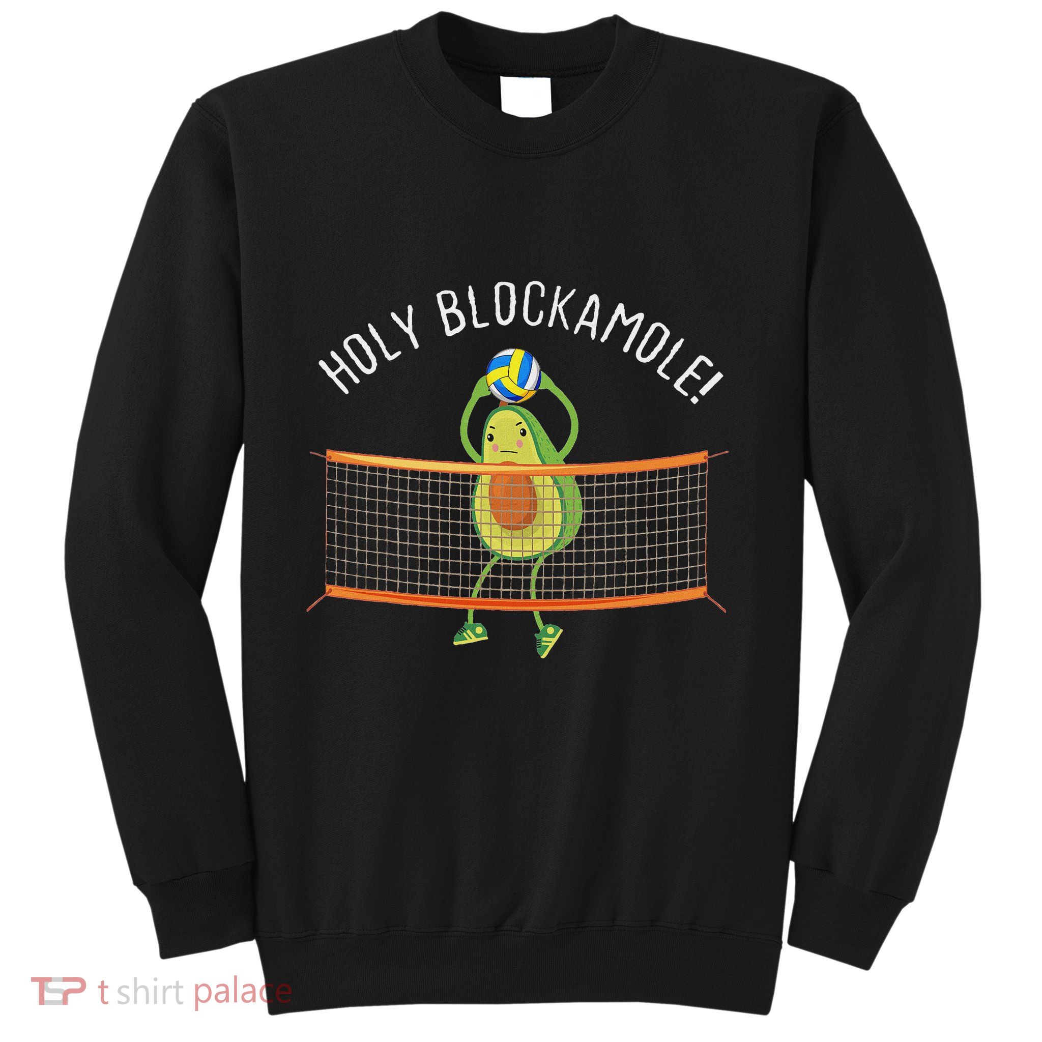 Holy Blockamole Volleyball Cute Funny Sweatshirt