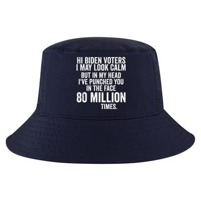 Hi Biden Voters I May Look Calm Cool Comfort Performance Bucket Hat