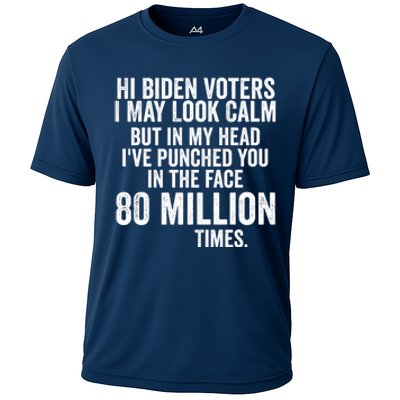 Hi Biden Voters I May Look Calm Cooling Performance Crew T-Shirt