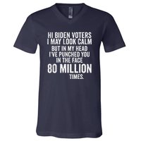 Hi Biden Voters I May Look Calm V-Neck T-Shirt