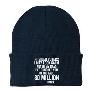 Hi Biden Voters I May Look Calm Knit Cap Winter Beanie