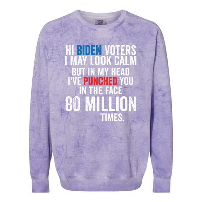 Hi Biden Voters I May Look Calm Colorblast Crewneck Sweatshirt