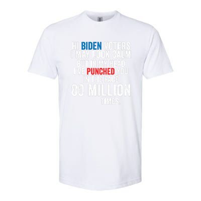 Hi Biden Voters I May Look Calm Softstyle® CVC T-Shirt