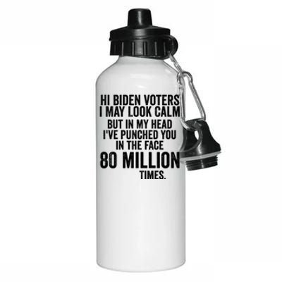 Hi Biden Voters I May Look Calm Aluminum Water Bottle