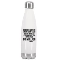 Hi Biden Voters I May Look Calm Stainless Steel Insulated Water Bottle