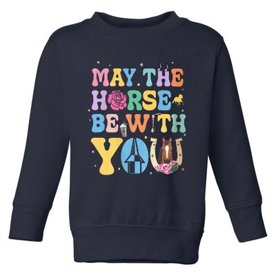 Horse Be With You Horse Lover Toddler Sweatshirt