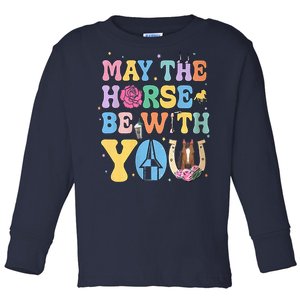 Horse Be With You Horse Lover Toddler Long Sleeve Shirt