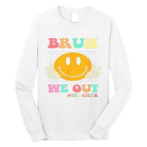 Hippie Bruh We Out Teachers Summer Last Day Of School Long Sleeve Shirt