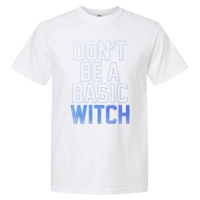 Halloween Basic Witch Funny Gift Garment-Dyed Heavyweight T-Shirt