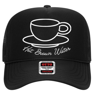 Hot Brown Water Tea Is Garbage Funny Trucker Hat