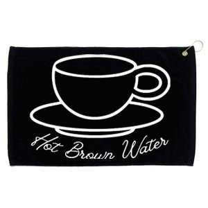 Hot Brown Water Tea Is Garbage Funny Grommeted Golf Towel