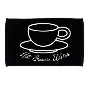 Hot Brown Water Tea Is Garbage Funny Microfiber Hand Towel