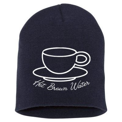 Hot Brown Water Tea Is Garbage Funny Short Acrylic Beanie