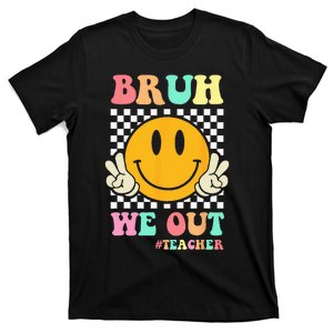 Hippie Bruh We Out Teachers Summer Last Day Of School T-Shirt