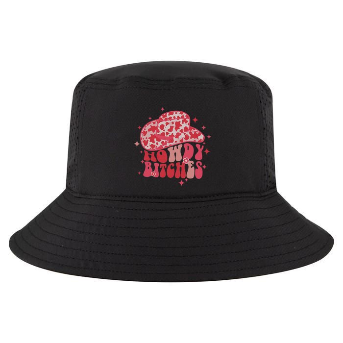 Howdy Bitches Yeehaw Bitches Cool Comfort Performance Bucket Hat
