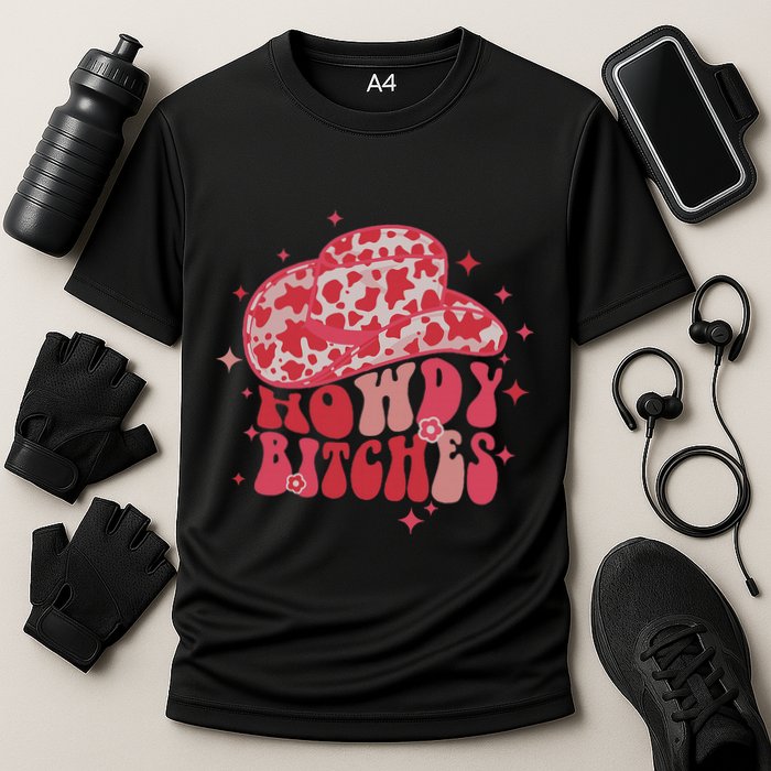 Howdy Bitches Yeehaw Bitches Performance Shirt
