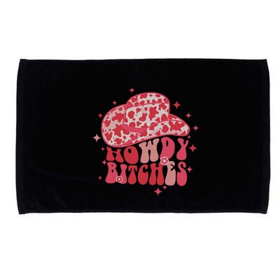 Howdy Bitches Yeehaw Bitches Microfiber Hand Towel