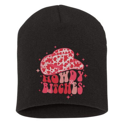 Howdy Bitches Yeehaw Bitches Short Acrylic Beanie
