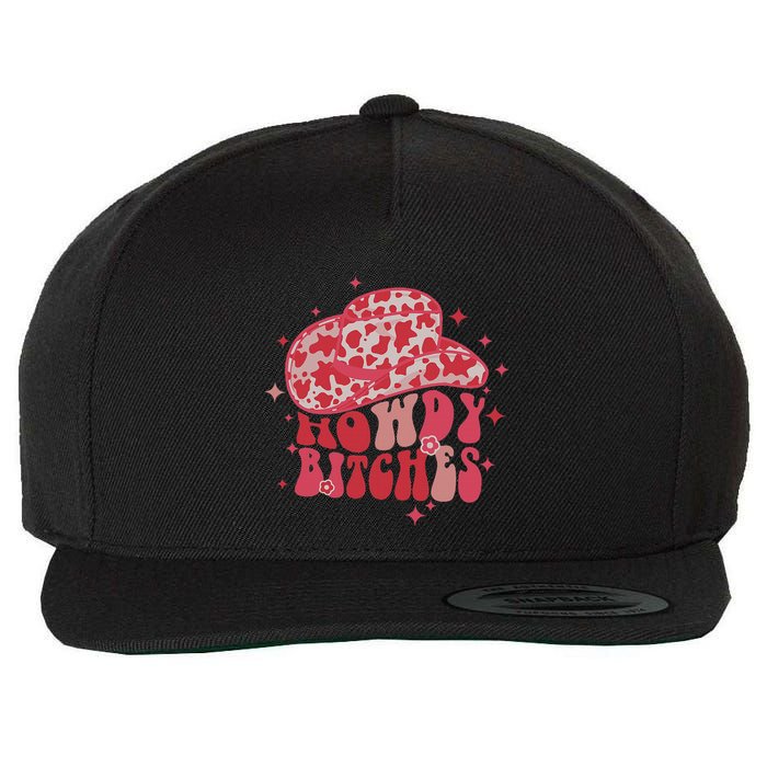 Howdy Bitches Yeehaw Bitches Wool Snapback Cap